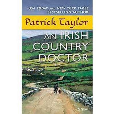 An Irish Country Doctor (Reprint) (Paperback) by Patrick Taylor