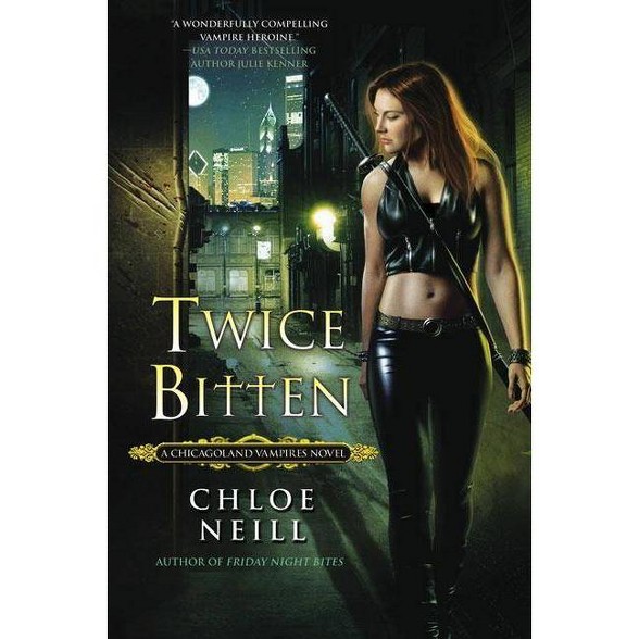 Twice Bitten Chicagoland Vampires Novels By Chloe Neill Paperback - 