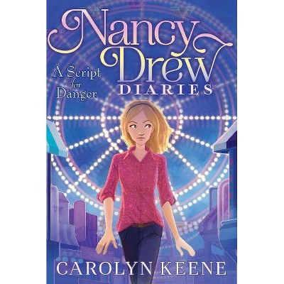 A Script for Danger, 10 - (Nancy Drew Diaries) by  Carolyn Keene (Paperback)