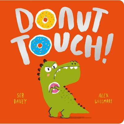 Donut Touch - (Padded Board Books) by  Seb Davey (Board Book)