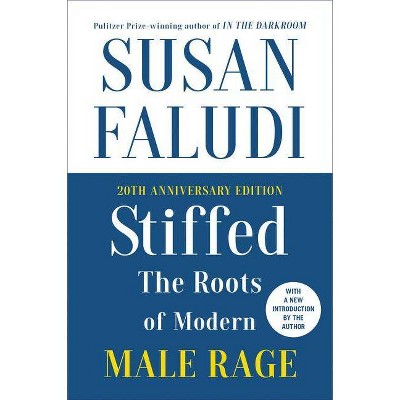 Stiffed 20th Anniversary Edition - by  Susan Faludi (Paperback)