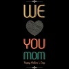 Junior's Design By Humans Mother's Day We Love You Mom By tmsarts T-Shirt - image 2 of 2