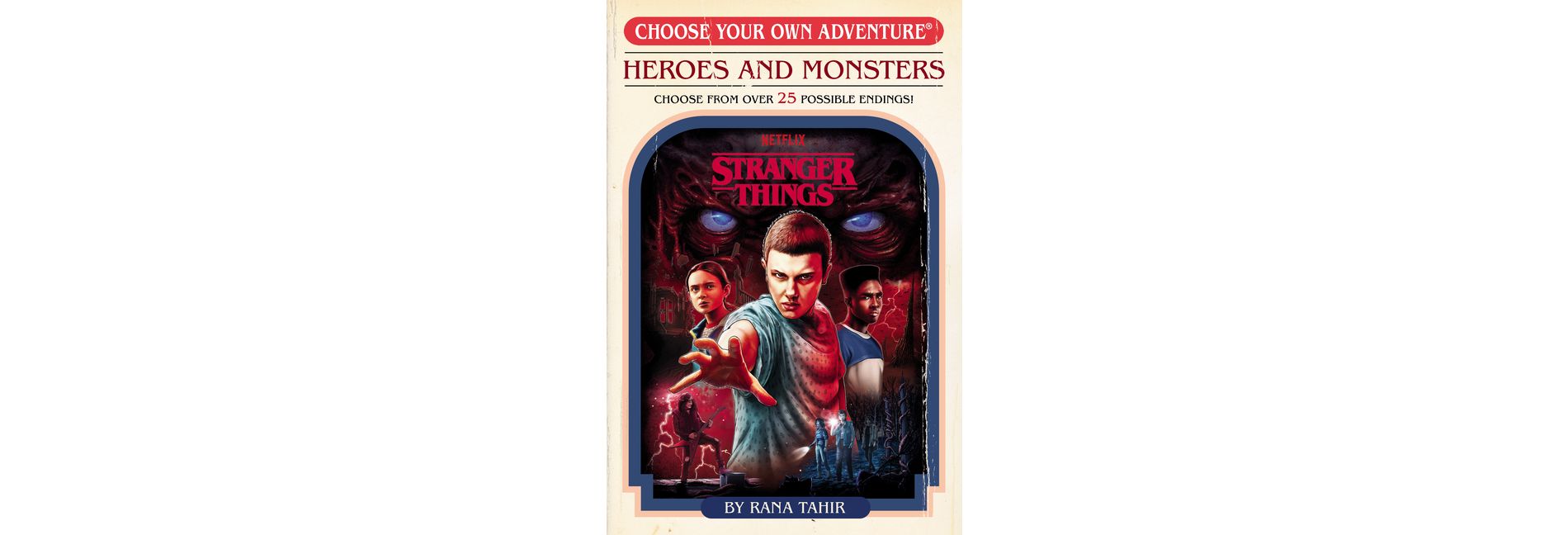 Stranger Things: Heroes and Monsters (Choose Your Own Adventure) - by  Rana Tahir (Paperback)