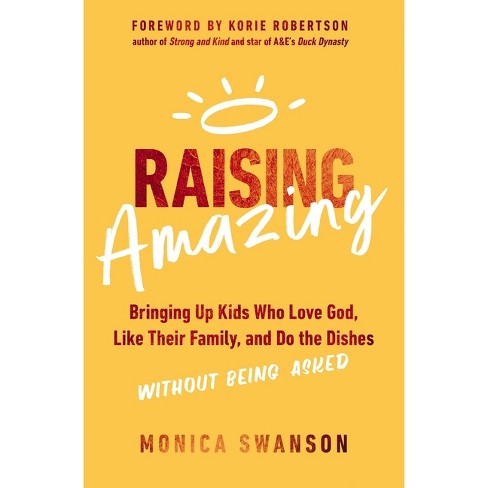 Raising Amazing - by  Monica Swanson (Paperback) - image 1 of 1