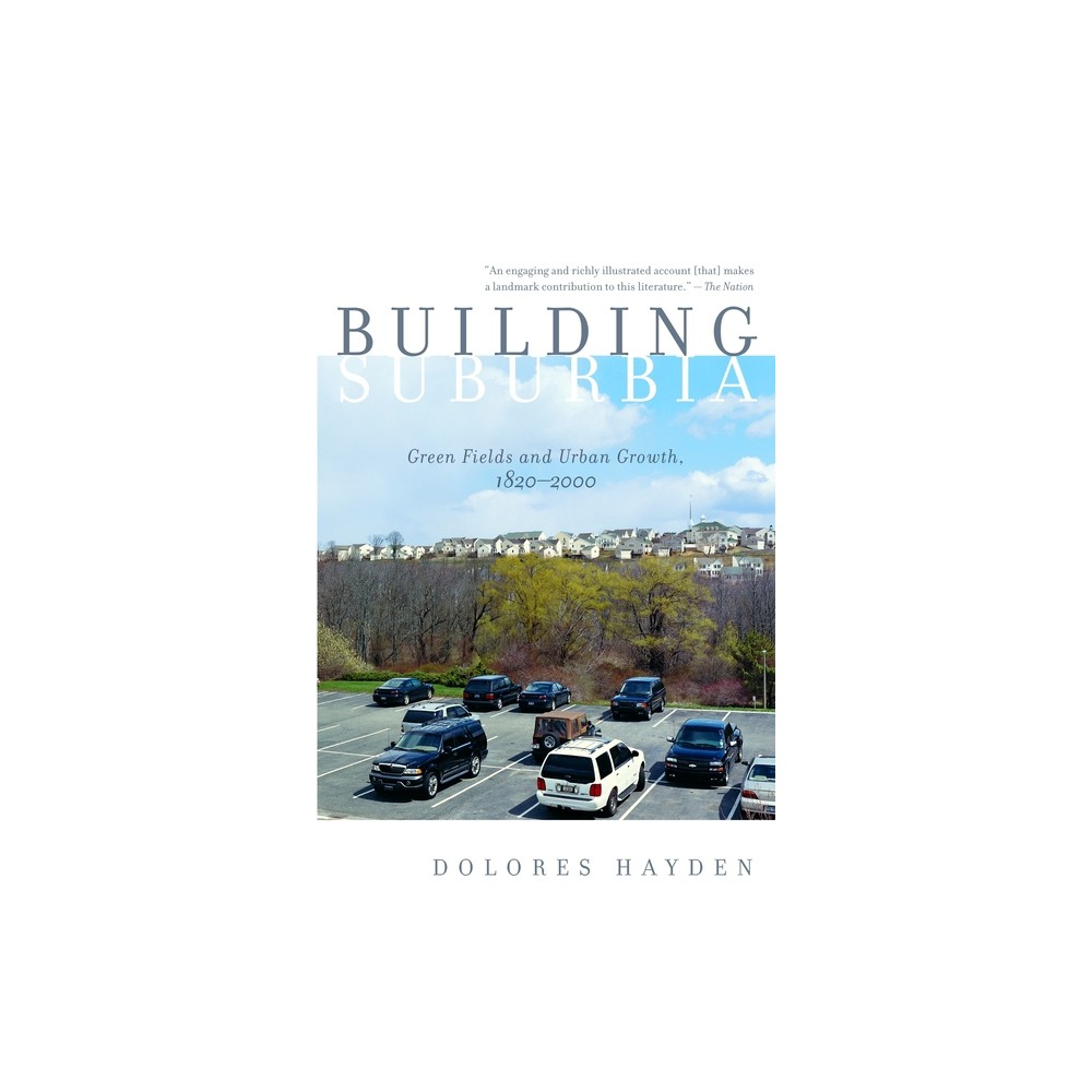 Building Suburbia - by Dolores Hayden (Paperback)