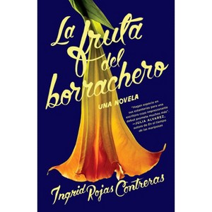 La Fruta del Borrachero / Fruit of the Drunken Tree - by  Ingrid Rojas Contreras (Paperback) - 1 of 1
