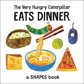 The Very Hungry Caterpillar Eats Dinner - (World of Eric Carle) by  Eric Carle (Board Book)