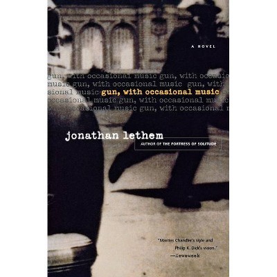 Gun, with Occasional Music - by  Jonathan Lethem (Paperback)