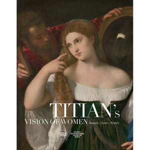 Titian's Vision of Women - by  Sylvia Ferino-Pagden (Hardcover) - 1 of 1
