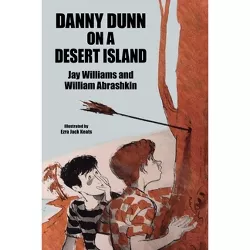 Danny Dunn on a Desert Island - by  Jay Williams & Raymond Abrashkin (Paperback)