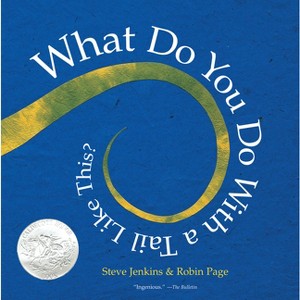 What Do You Do with a Tail Like This? - by  Steve Jenkins & Robin Page (Paperback) - 1 of 1