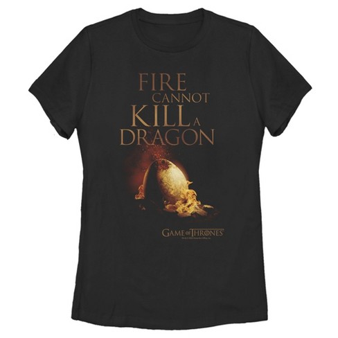 Women's Game of Thrones Fire Cannot Kill A Dragon T-Shirt - image 1 of 3