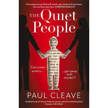 The Quiet People: The Nerve-Shredding, Twisty Must-Read Bestseller - by  Paul Cleave (Paperback)