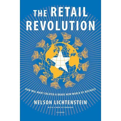  The Retail Revolution - by  Nelson Lichtenstein (Paperback) 