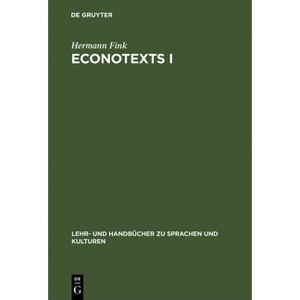 EconoTexts I - (Lehr- Und Handbücher Zu Sprachen Und Kulturen) 3rd Edition by  Hermann Fink (Hardcover) - 1 of 1