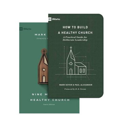 Nine Marks of a Healthy Church (4th Edition) and How to Build a Healthy Church (Set) - (9Marks) by  Mark Dever & Paul Alexander (Mixed Media Product)