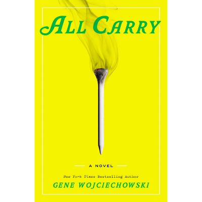 All Carry - by  Gene Wojciechowski (Hardcover)