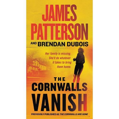  The Cornwalls Vanish (Previously Published as the Cornwalls Are Gone) - (Amy Cornwall) by  James Patterson (Paperback) 