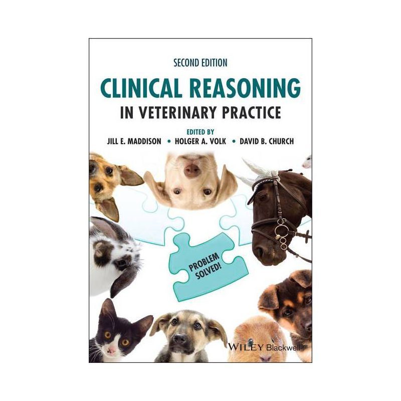 Clinical Reasoning in Veterinary Practice - 2nd Edition by  Jill E Maddison (Paperback), 1 of 2