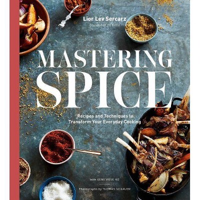 Mastering Spice - by  Lior Lev Sercarz & Genevieve Ko (Hardcover)