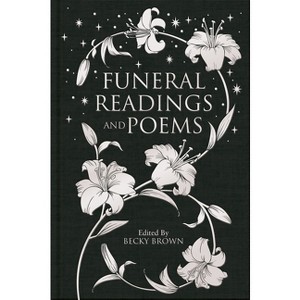 Funeral Readings and Poems - by  Becky Brown (Hardcover) - 1 of 1
