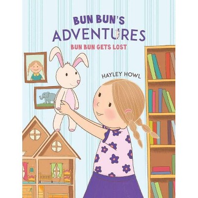 Bun Bun's Adventures - by  Hayley Howl (Paperback)