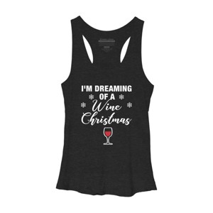 Women's Design By Humans Dreaming of Wine Christmas T-shirt - Funny Gift for Mom By cottonnerd Racerback Tank Top - 1 of 3