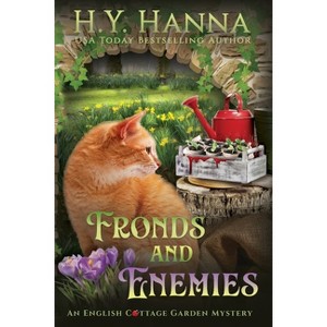 Fronds and Enemies (Large Print) - (The English Cottage Garden Mysteries) by  H y Hanna (Paperback) - 1 of 1