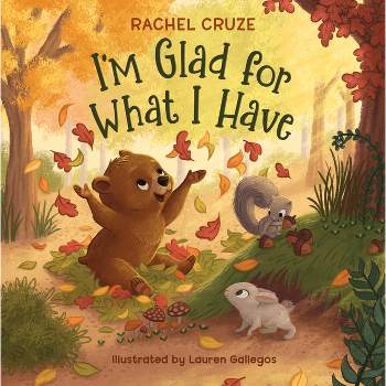 I'm Glad for What I Have - by  Rachel Cruze (Hardcover)