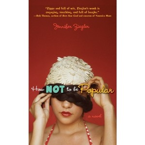 How Not to Be Popular - by  Jennifer Ziegler (Paperback) - 1 of 1