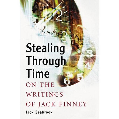 Stealing Through Time - by  Jack Seabrook (Paperback)
