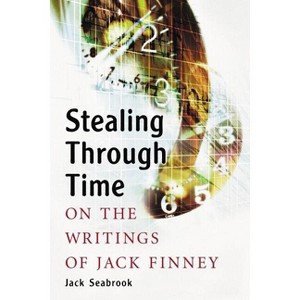 Stealing Through Time - by  Jack Seabrook (Paperback) - 1 of 1