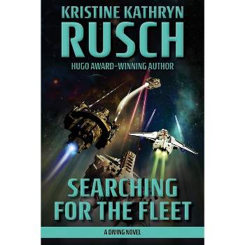Searching for the Fleet - (Diving) by  Kristine Kathryn Rusch (Paperback)