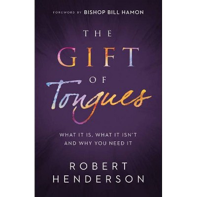 Gift of Tongues - by  Robert Henderson (Hardcover)