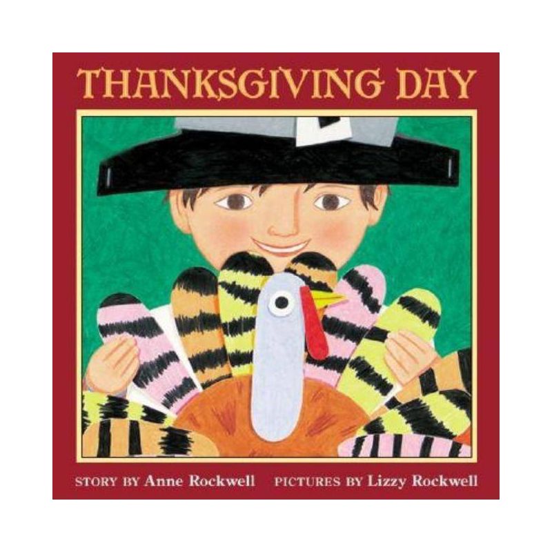Thanksgiving Day - by  Anne Rockwell (Paperback), 1 of 2