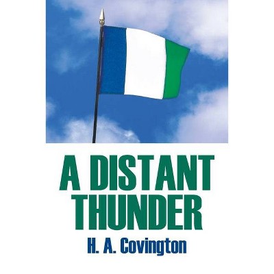 A Distant Thunder - by  H a Covington (Paperback)