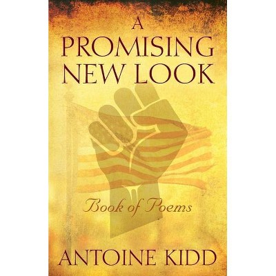 A Promising New Look - by  Antoine Kidd (Paperback)