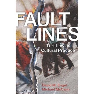 Fault Lines - (Cultural Lives of Law) by  David M Engel & Michael McCann (Paperback) - 1 of 1