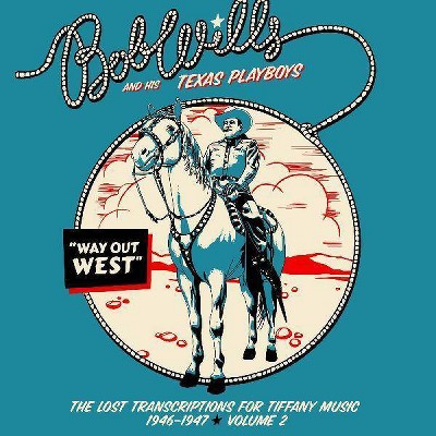 Wills Bob And His Te - Way Out West   The Lost Transcriptions F (EXPLICIT LYRICS) (CD)