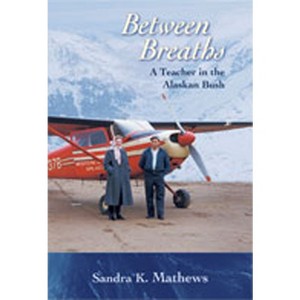 Between Breaths - by  Sandra K Mathews (Paperback) - 1 of 1
