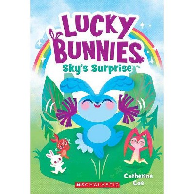 Sky's Surprise (Lucky Bunnies #1), 1 - by  Catherine Coe (Paperback)