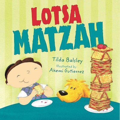 Lotsa Matzah - (Very First Board Books) by  Tilda Balsley (Paperback)