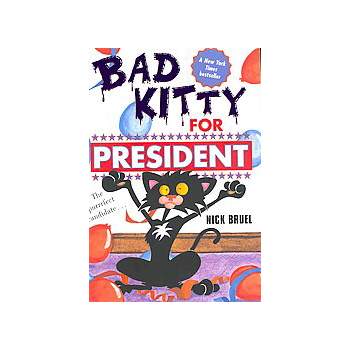 Bad Kitty for President (Reprint) (Paperback) by Nick Bruel