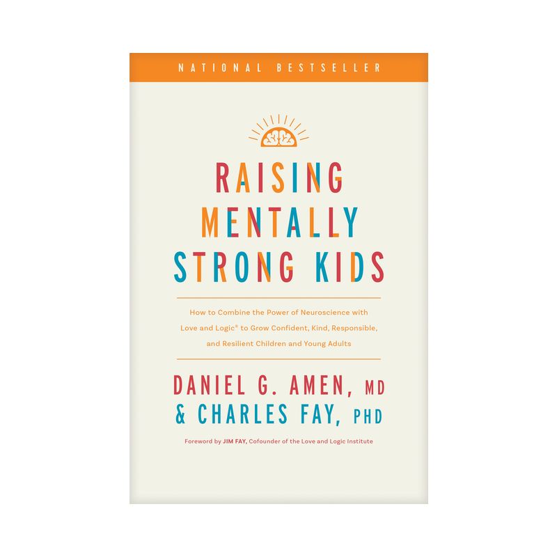 Raising Mentally Strong Kids - by  Amen MD Daniel G & Charles Fay Phd (Hardcover), 1 of 2