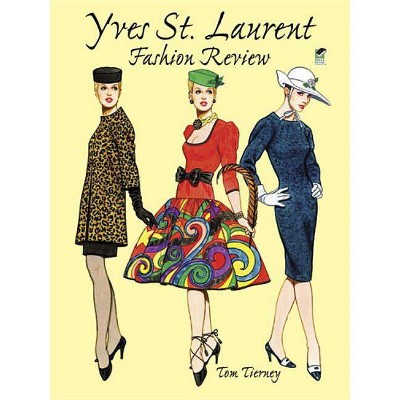 Yves St. Laurent Fashion Review - (Dover Paper Dolls) by  Tom Tierney (Paperback)