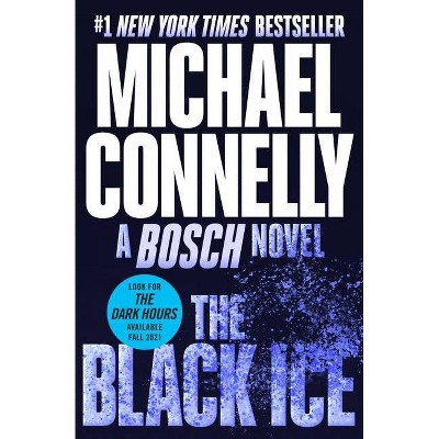 The Black Ice - (Harry Bosch Novel) by  Michael Connelly (Paperback)