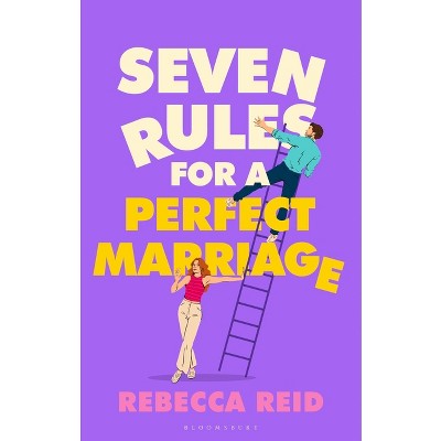 Seven Rules for a Perfect Marriage - by  Rebecca Reid (Paperback)