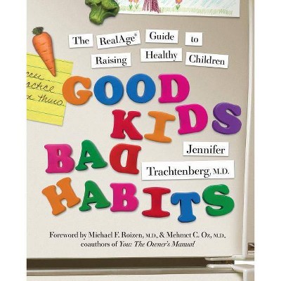 Good Kids, Bad Habits - by  Jennifer Trachtenberg (Paperback)