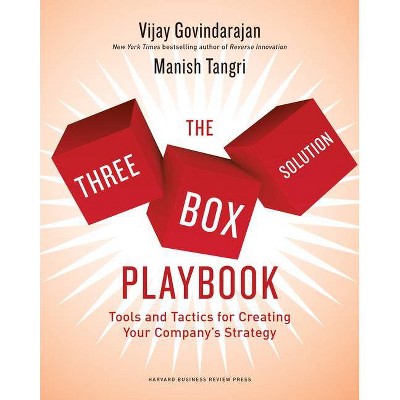 The Three-Box Solution Playbook - by  Vijay Govindarajan & Manish Tangri (Paperback)