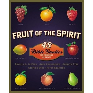 Fruit of the Spirit - (Fruit of the Spirit Bible Studies) by  Phyllis J Lepeau & Jack Kuhatschek & Jacalyn Eyre & Stephen Eyre & Peter Scazzero - 1 of 1